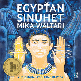 Egypťan Sinuhet: patnáct knih ze života lékaře