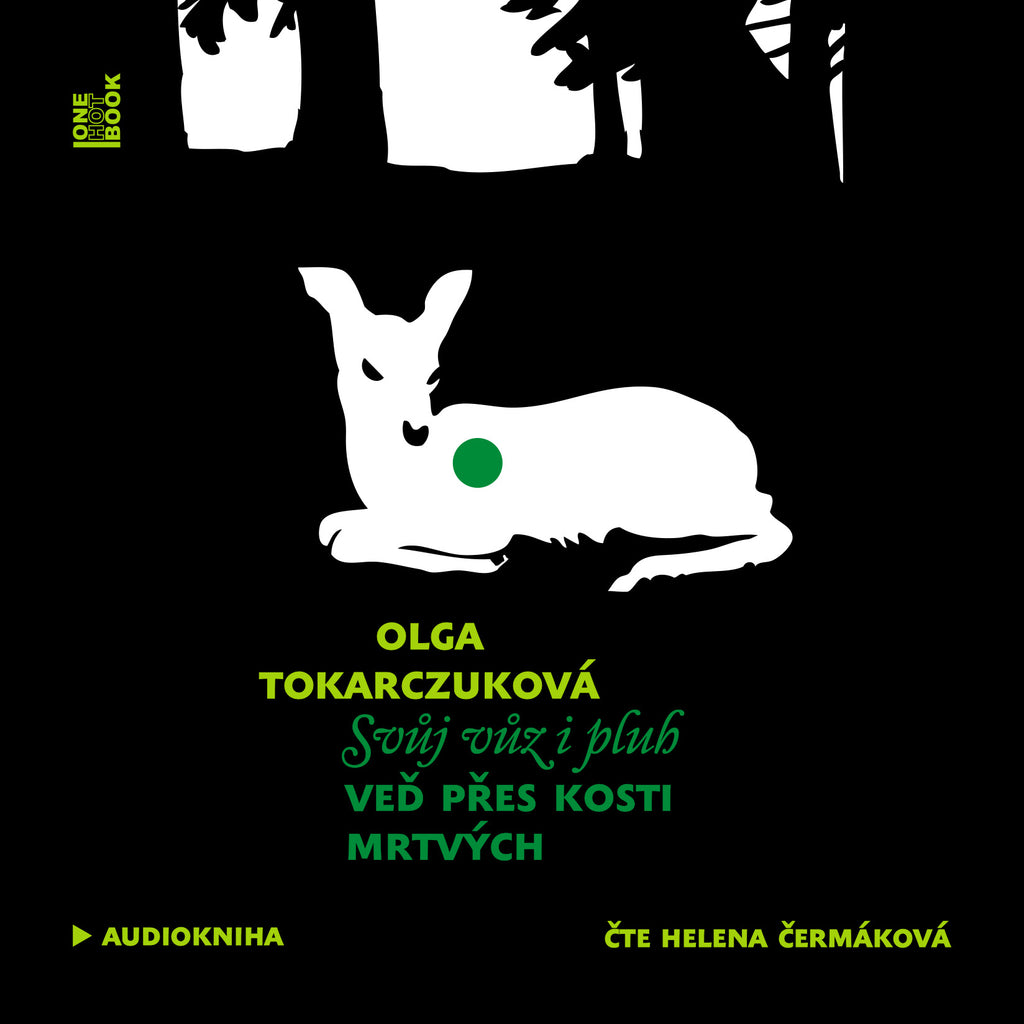 Svůj vůz i pluh veď přes kosti mrtvých