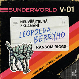 Sunderworld: Neuvěřitelná zklamání Leopolda Berryho