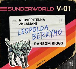 Sunderworld: Neuvěřitelná zklamání Leopolda Berryho